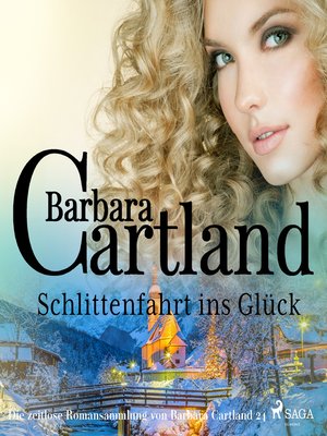 cover image of Schlittenfahrt ins Glück (Die zeitlose Romansammlung von Barbara Cartland 24)